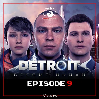 Serious Playground - Episode 9 - Detroit Become Human - Am I Just Being Used?